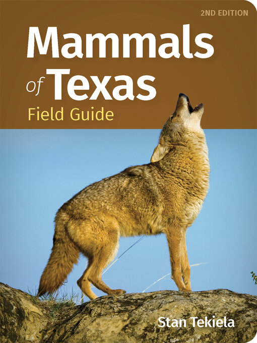 Title details for Mammals of Texas Field Guide by Stan Tekiela - Available